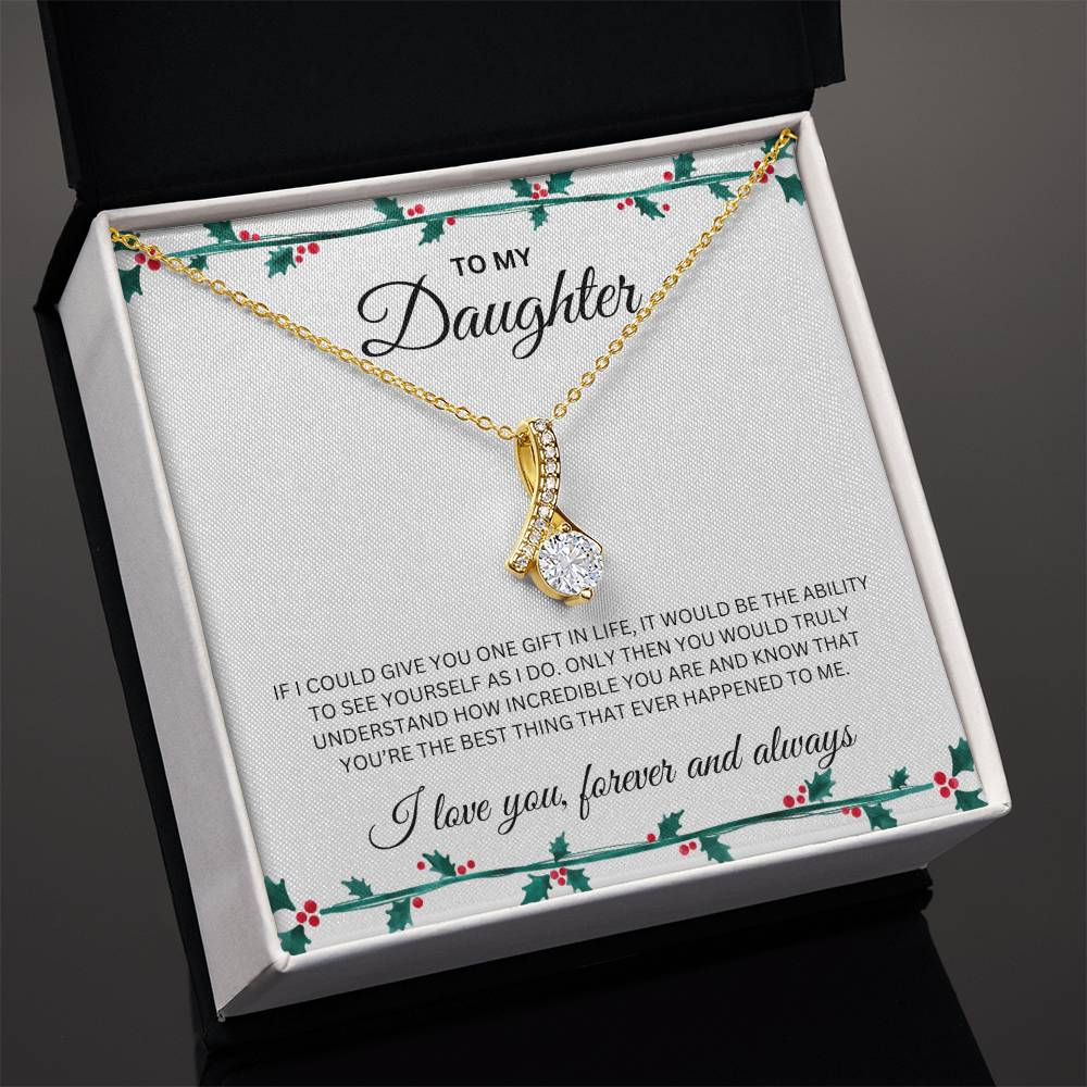 Alluring Beauty Necklace | To My Daughter | I Love You Forever and Always