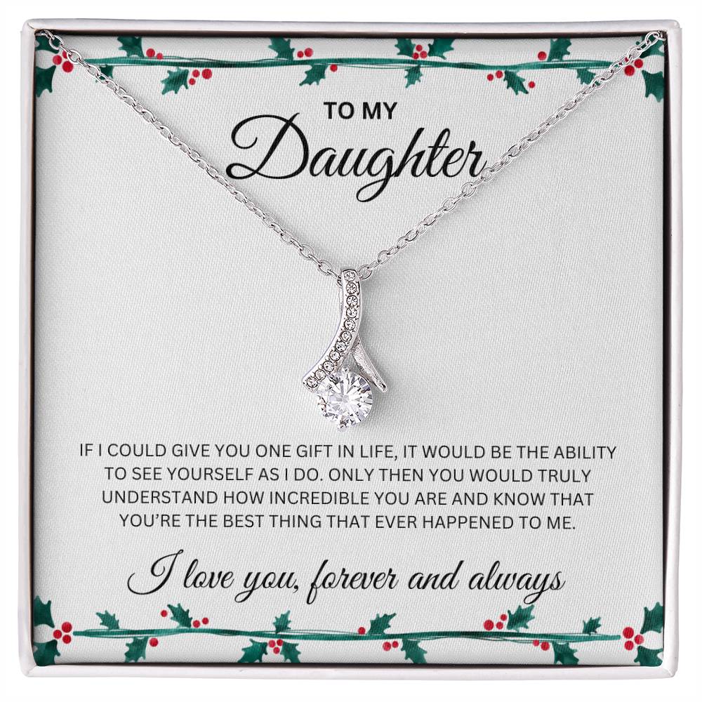 Alluring Beauty Necklace | To My Daughter | I Love You Forever and Always