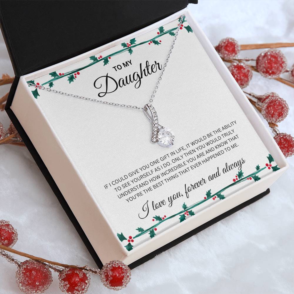 Alluring Beauty Necklace | To My Daughter | I Love You Forever and Always