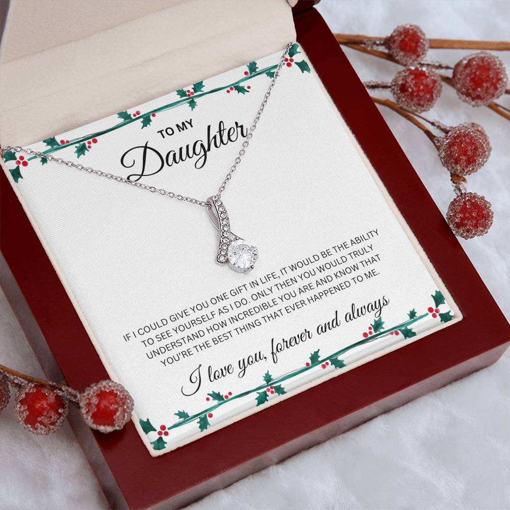 Alluring Beauty Necklace | To My Daughter | I Love You Forever and Always